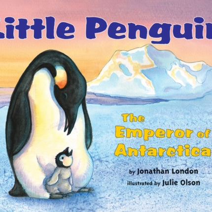 Little Penguin: The Emperor of Antarctica