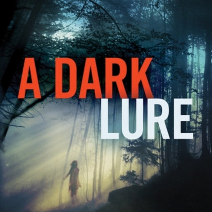 A Dark Lure