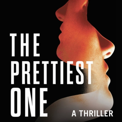 The Prettiest One A Thriller