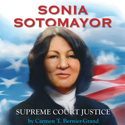 Sonia Sotomayor: Supreme Court Justice