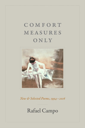 Comfort Measures Only  New and Selected Poems