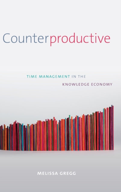 Counterproductive: Time Management in the Knowledge Economy