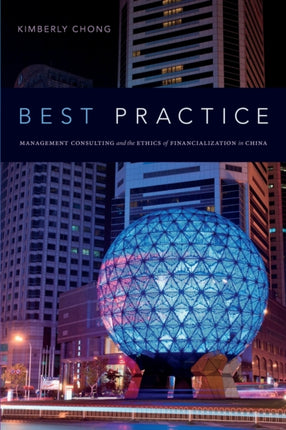 Best Practice: Management Consulting and the Ethics of Financialization in China