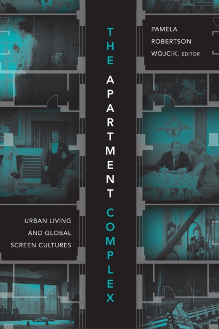 The Apartment Complex: Urban Living and Global Screen Cultures