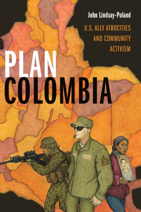 Plan Colombia: U.S. Ally Atrocities and Community Activism