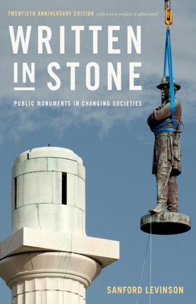 Written in Stone: Public Monuments in Changing Societies