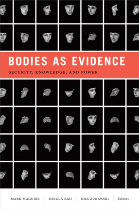 Bodies as Evidence: Security, Knowledge, and Power