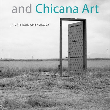 Chicano and Chicana Art: A Critical Anthology