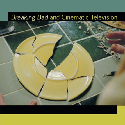 Breaking Bad and Cinematic Television