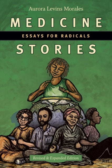 Medicine Stories: Essays for Radicals