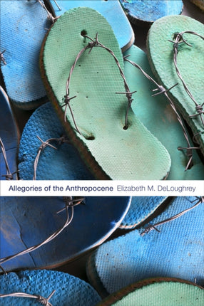 Allegories of the Anthropocene