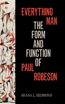 Everything Man: The Form and Function of Paul Robeson