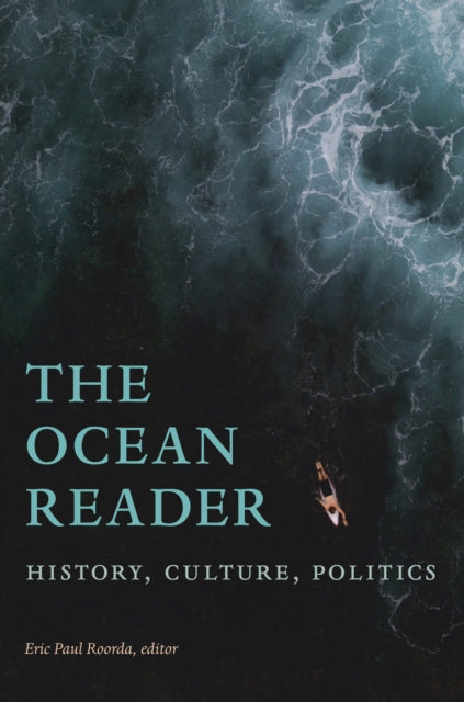 The Ocean Reader: History, Culture, Politics