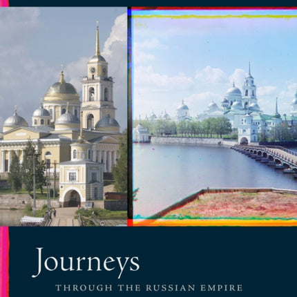 Journeys through the Russian Empire: The Photographic Legacy of Sergey Prokudin-Gorsky