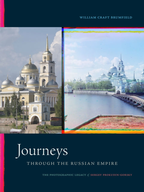 Journeys through the Russian Empire: The Photographic Legacy of Sergey Prokudin-Gorsky