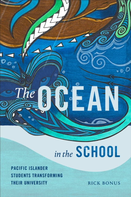 The Ocean in the School: Pacific Islander Students Transforming Their University