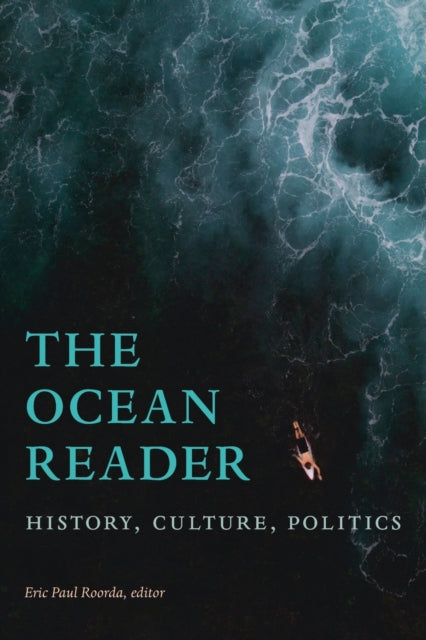 The Ocean Reader: History, Culture, Politics