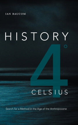 History 4° Celsius: Search for a Method in the Age of the Anthropocene