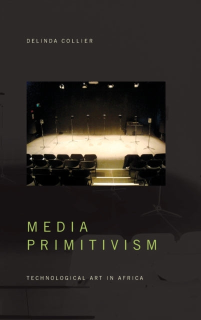 Media Primitivism: Technological Art in Africa