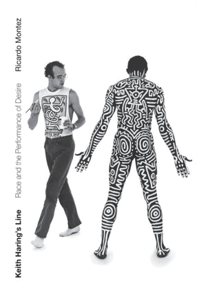 Keith Haring's Line: Race and the Performance of Desire