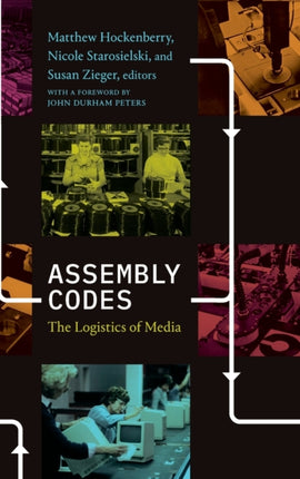 Assembly Codes: The Logistics of Media