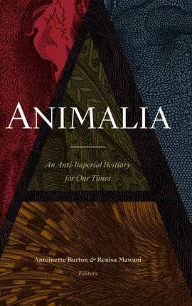 Animalia: An Anti-Imperial Bestiary for Our Times