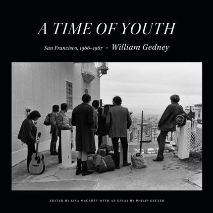 A Time of Youth: San Francisco, 1966–1967