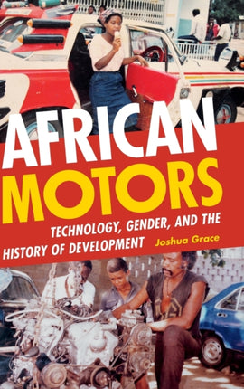 African Motors: Technology, Gender, and the History of Development