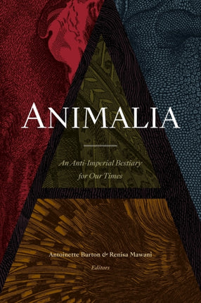 Animalia: An Anti-Imperial Bestiary for Our Times