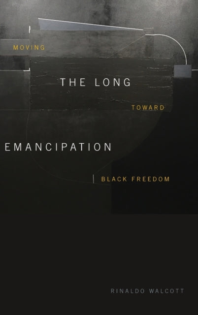 The Long Emancipation: Moving toward Black Freedom