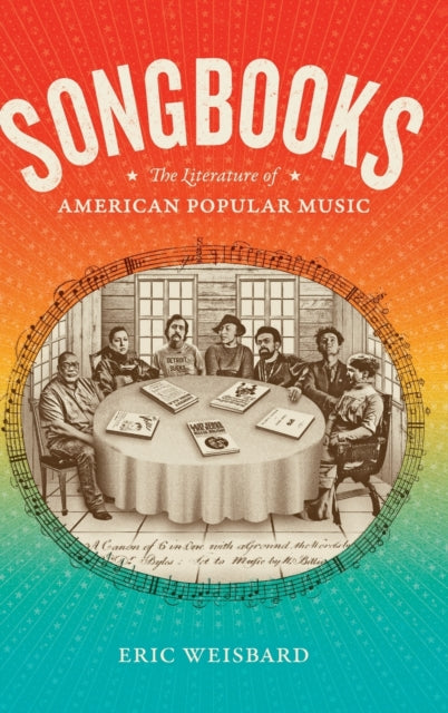 Songbooks: The Literature of American Popular Music