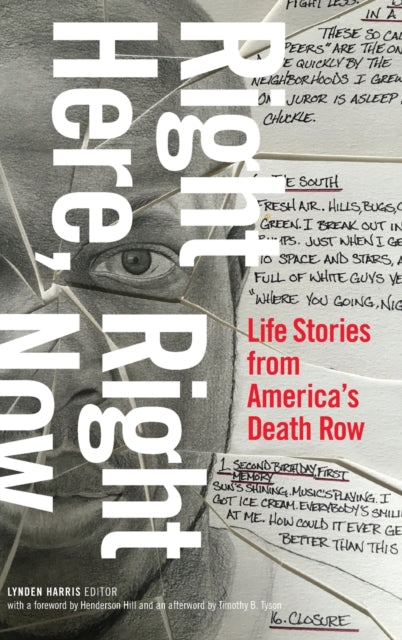 Right Here, Right Now: Life Stories from America's Death Row