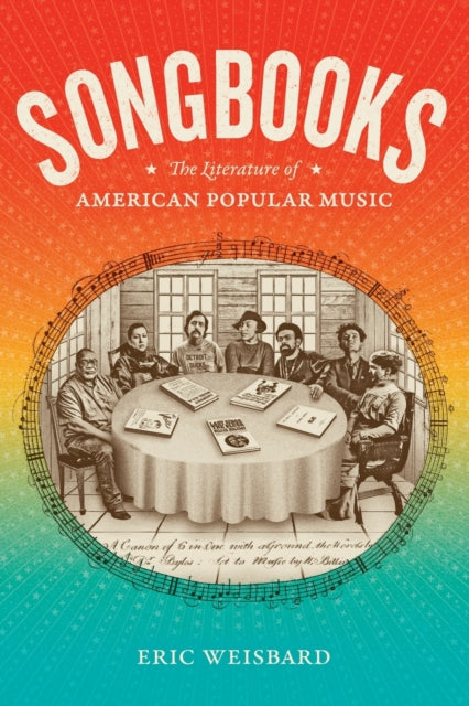 Songbooks: The Literature of American Popular Music