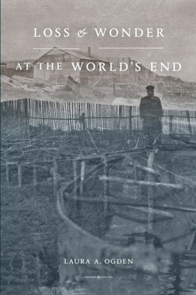 Loss and Wonder at the World’s End