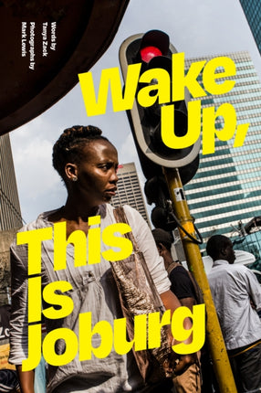 Wake Up This Is Joburg