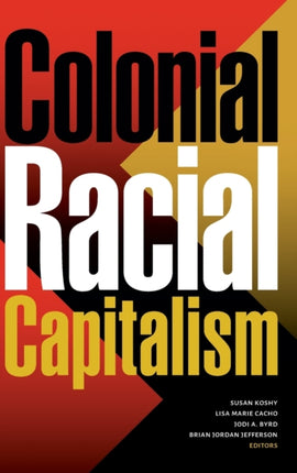 Colonial Racial Capitalism