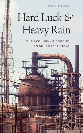 Hard Luck and Heavy Rain: The Ecology of Stories in Southeast Texas