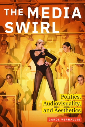 The Media Swirl: Politics, Audiovisuality, and Aesthetics