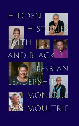 Hidden Histories: Faith and Black Lesbian Leadership