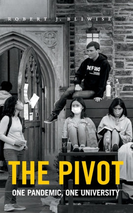 The Pivot: One Pandemic, One University