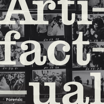 Artifactual: Forensic and Documentary Knowing