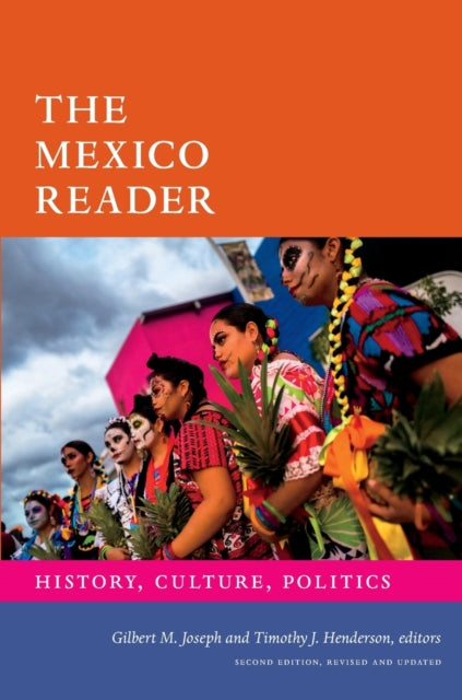 The Mexico Reader: History, Culture, Politics