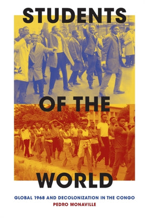 Students of the World: Global 1968 and Decolonization in the Congo