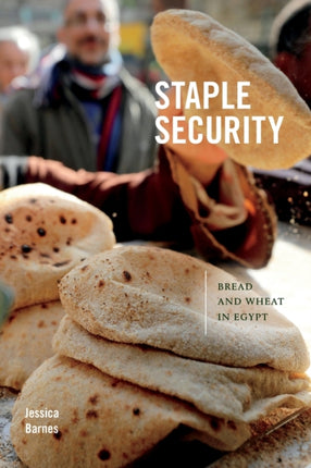 Staple Security: Bread and Wheat in Egypt