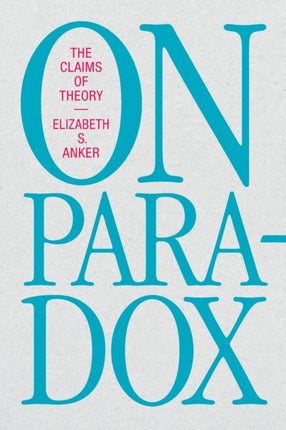 On Paradox: The Claims of Theory