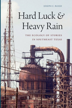 Hard Luck and Heavy Rain: The Ecology of Stories in Southeast Texas