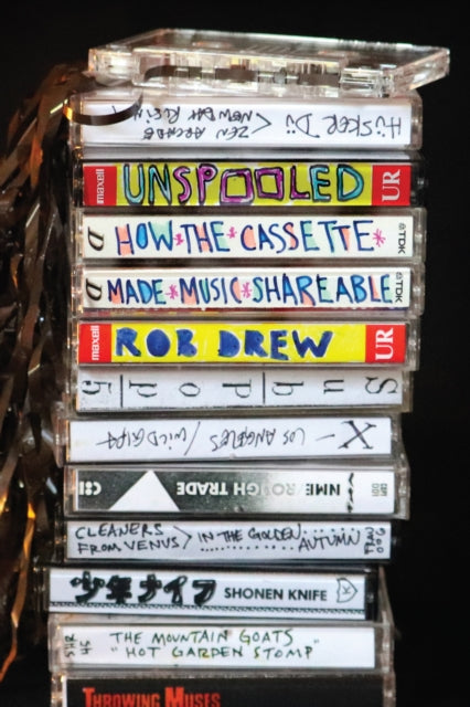 Unspooled  How the Cassette Made Music Shareable