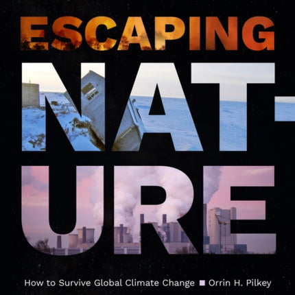 Escaping Nature  How to Survive Global Climate Change