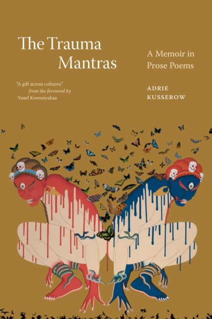 The Trauma Mantras: A Memoir in Prose Poems