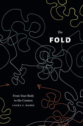 The Fold  From Your Body to the Cosmos